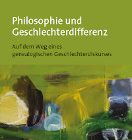 Buch: Philosophie und Geschlechterdifferenz
